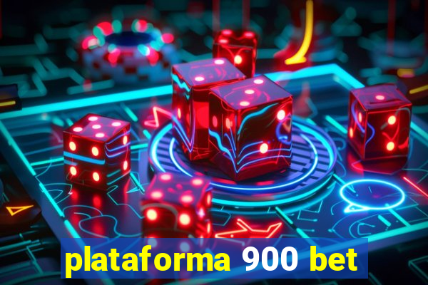 plataforma 900 bet